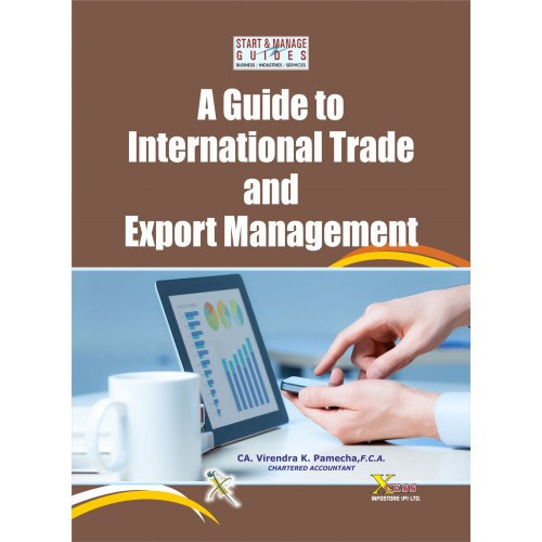 Xcess Infostore's A Guide to International Trade and Export Management by CA. Virendra K. Pamecha